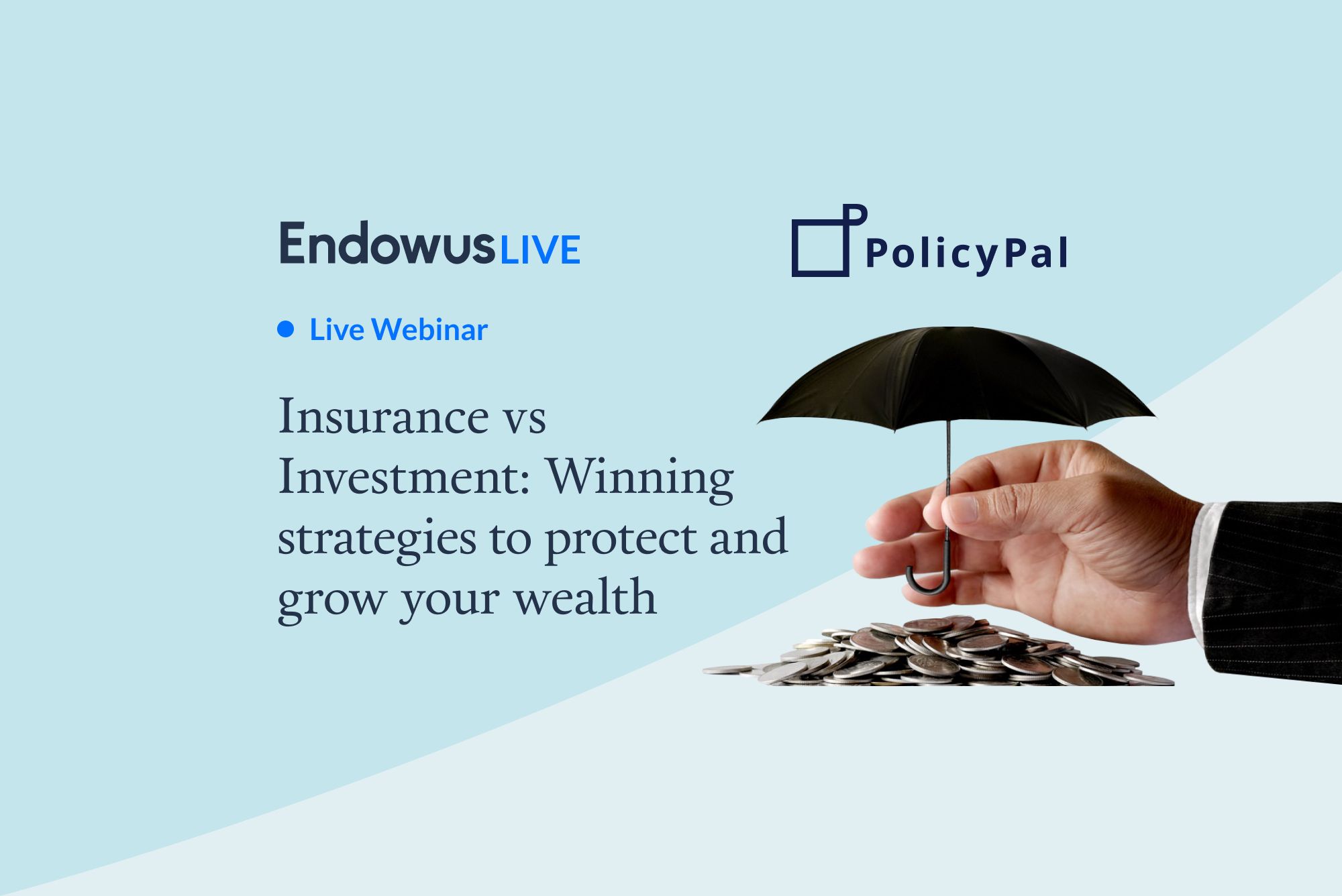 Endowus Insurance vs Investment: Protect and grow your wealth